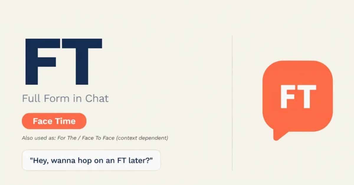 FT Full Form in Chat